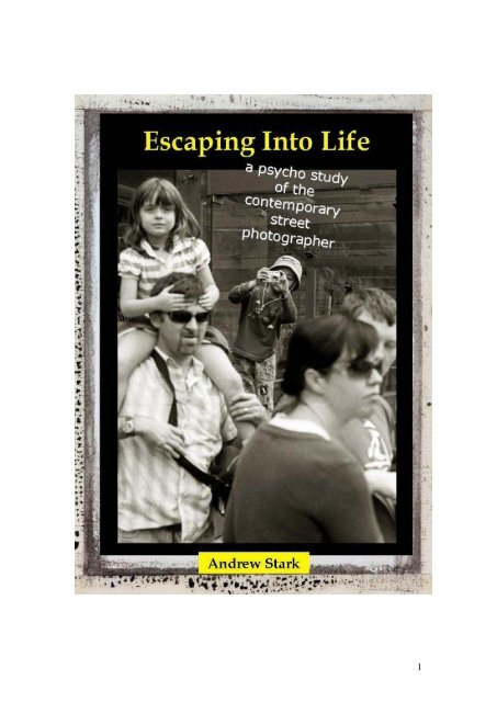 Escaping Into Life - a psycho study of the contemporary street